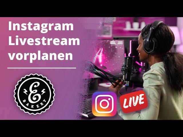 Instagram Livestream vorplanen - So kannst du bei Instagram deine Live Streams planen | Tutorial