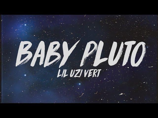 Lil Uzi Vert - Baby Pluto (Lyrics)