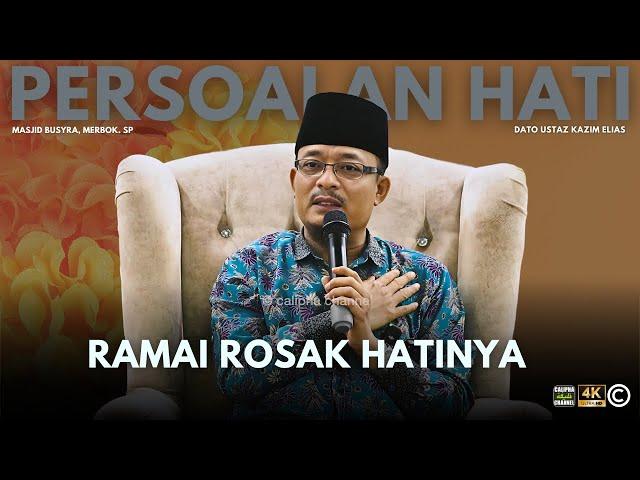 DATO USTAZ KAZIM ELIAS - PERSOALAN TENTANG HATI