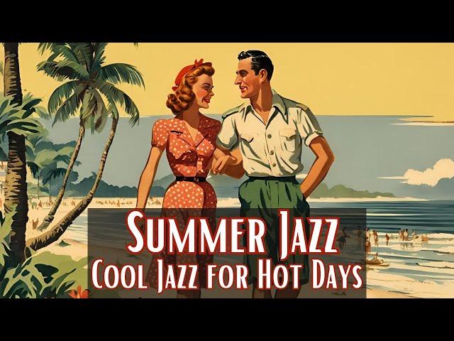 Summer Jazz: Cool Jazz for Hot Days [Summer Jazz, Best of Jazz]