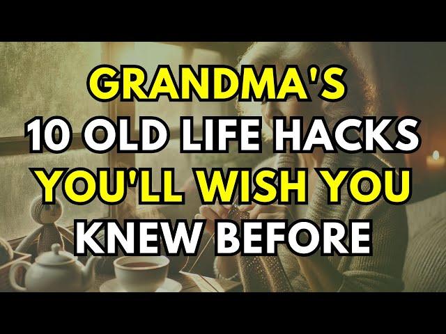 Grandma's 10 Old Life Hacks You'll Wish You Knew Before