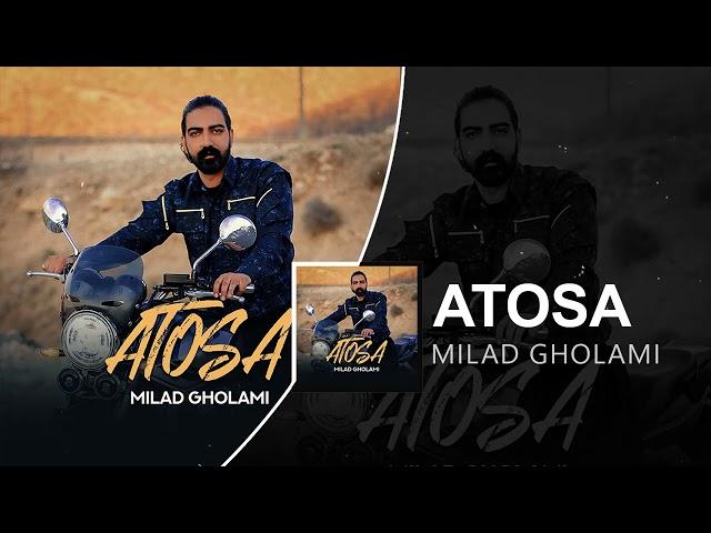 Milad Gholami - Atosa | OFFICIAL AUDIO TRACK میلاد غلامی - آتوسا