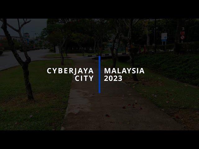 Cyberjaya | A Stroll Through Malaysia's Silicon Valley | March 2023