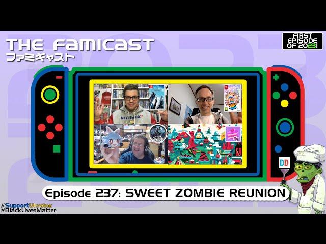 The Famicast 237 - SWEET ZOMBIE REUNION