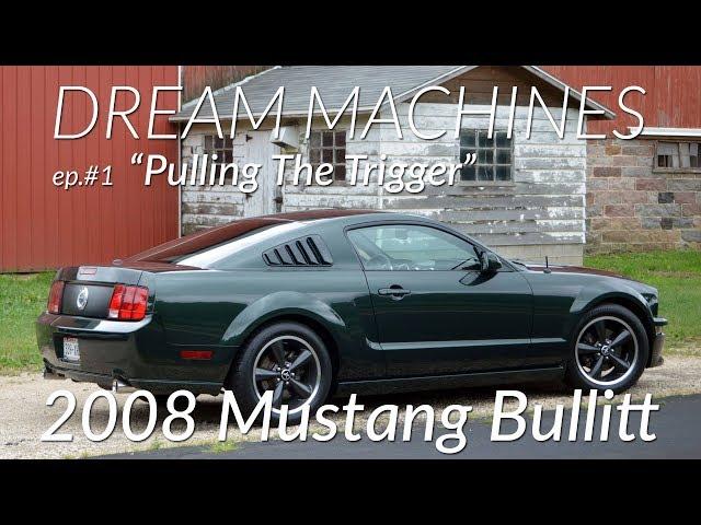 DREAM MACHINES Pilot Episode "Pulling The Trigger" feat. 2008 Ford Mustang Bullitt