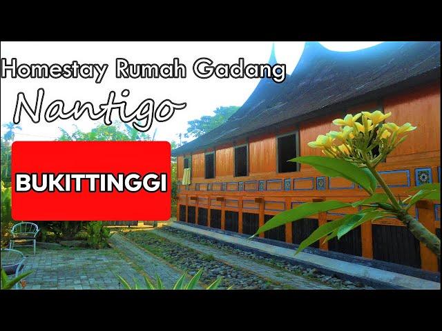 Homestay di Bukittinggi  Rumah Gadang  Nantigo