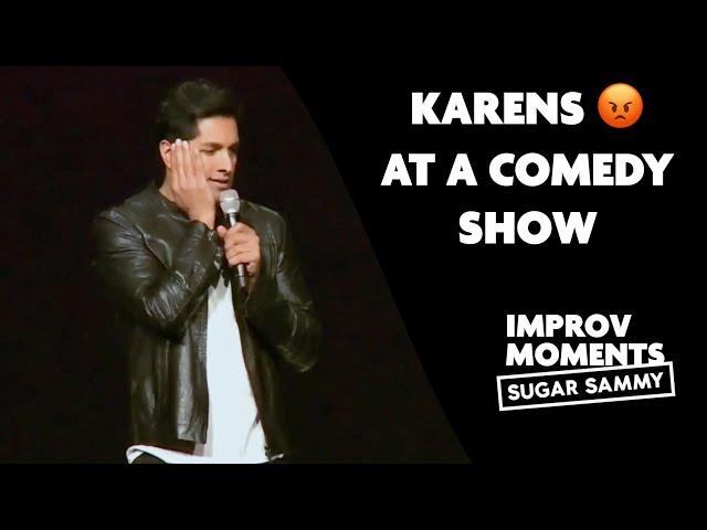 Karens at a comedy show | Sugar Sammy