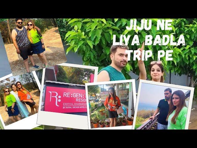 Jiju Ne Liya Badla Trip Pe !! | Daily Vlog | Trip to  Dharamshala | Regenta Resort