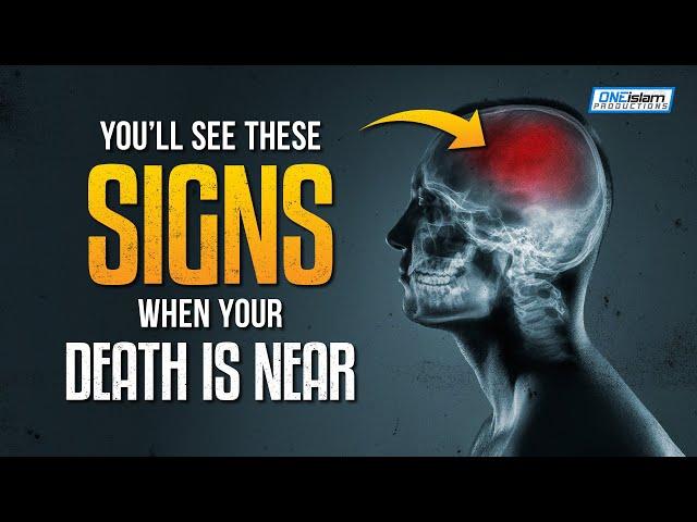 You'll See These Signs When Your Death Is Near