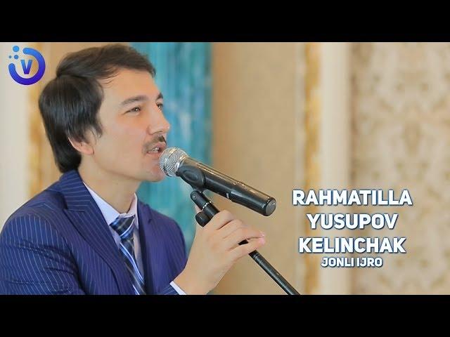 Rahmatilla Yusupov - Kelinchak | Рахматилла Юсупов - Келинчак (jonli ijro)