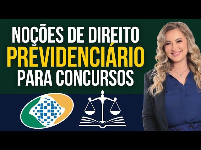 Direito Previdenciário - Introdução (Noções para Concurso Público)