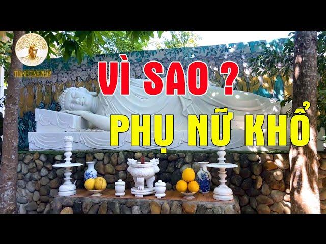 Vì Sao Phụ Nữ Khổ - Nghe 1 Lần Để Thấu Hiểu Và Thương PHÁI NỮ Nhiều Hơn