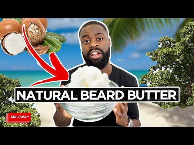 DIY Best Natural BEARD BUTTER To IMPROVE Your GROWTH | Mens Beard Care Beard Growther Oil