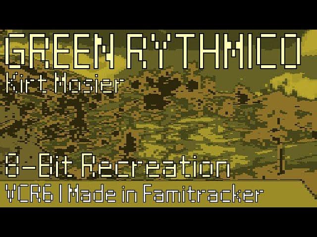 Green Rythmico by Kirt Mosier | 8-bit Recreation (Fixed Audio)