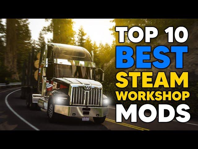 TOP 10 BEST ATS STEAM WORKSHOP MODS