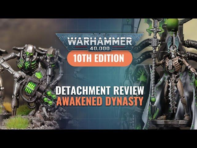 Necrons Detachment Review - Awakened Dynasty