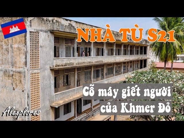 Nhà tù S21: Khmer Đỏ biến trường học thành cỗ máy g.iết người như thế nào? | Alexplores