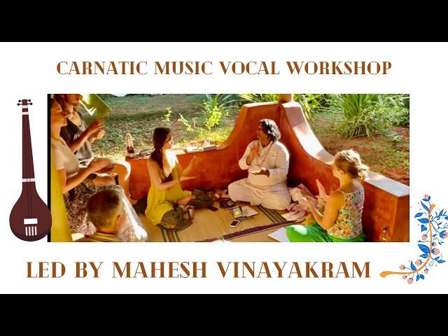 Carnatic Vocal music workshop for Russian musicians by Mahesh Vinayakram-camp- Auroville 2019