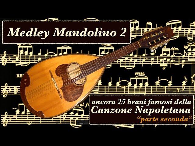 "Medley 2" ancora 25 "CANZONI NAPOLETANE" eseguite al mandolino da FRANCO CESARONI. (seconda parte)