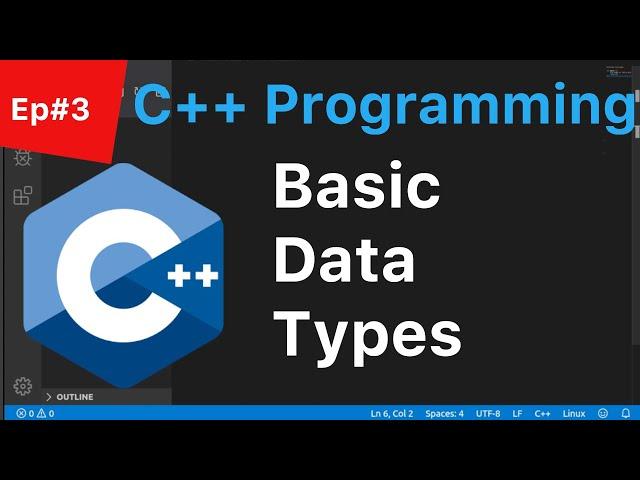 C++ Tutorial for Beginners Ep#3 - Basic Data Types Explained - SavvyNik