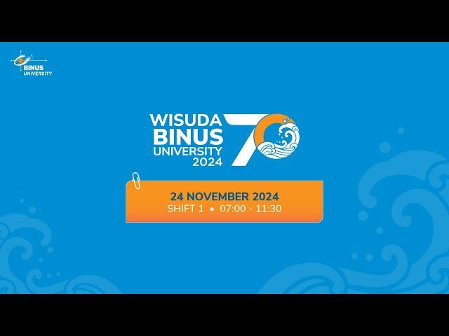 Wisuda 70 BINUS University - Shift 1