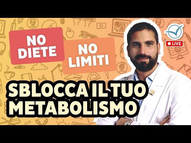 Sblocca il tuo metabolismo senza diete e restrizioni | Danilo De Mari