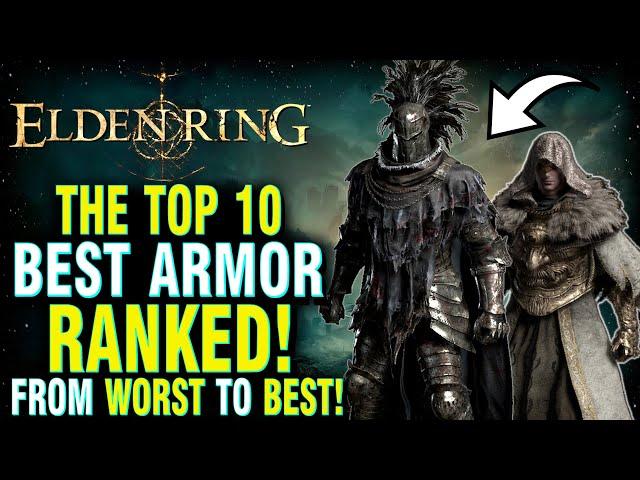 Elden Ring - The Top 10 Armor Sets You CANNOT Afford to Miss