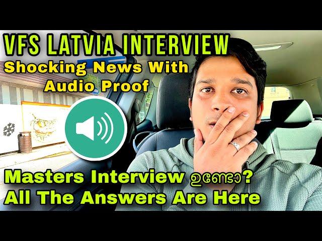 VFS Latvia Interview All Doubts Cleared  | With Proof | ആരും Tension ആവണ്ട | Masters Interview?