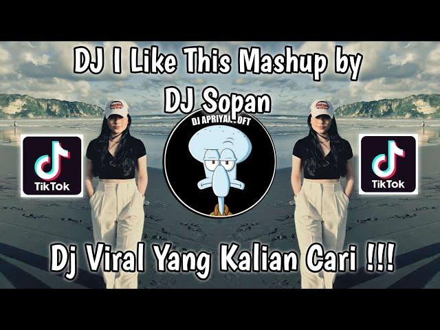 DJ I LIKE THIS MASHUP X KUR KUR BY DJ SOPAN | DJ GUE MAH GITU ORANGNYA X KUR KUR VIRAL TIK TOK 2023