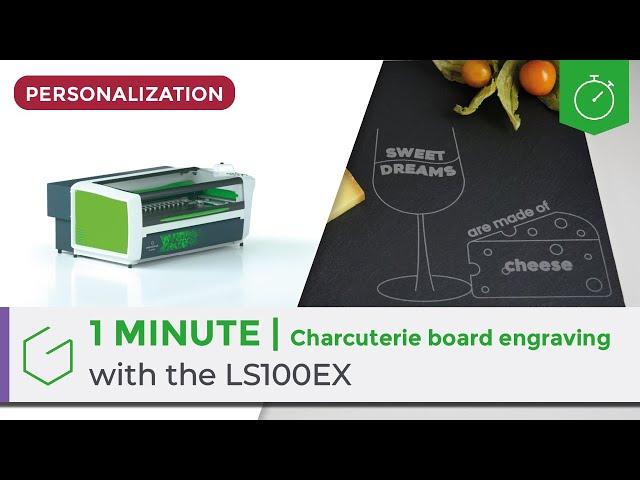 ⏱️ 1 Minute | Charcuterie board engraving with the LS100 EX