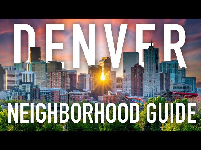 FULL Denver Neighborhood Guide 2024 [Best Neighborhoods in Denver]