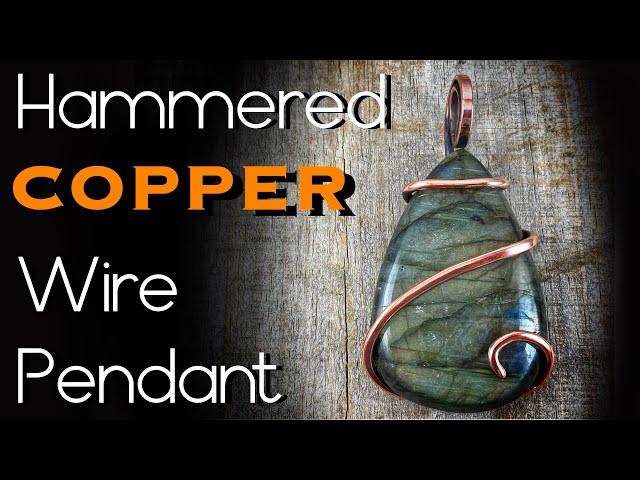 DIY Wire Jewelry-Large Gauge Hammered Copper Wire Pendant-No Binding!