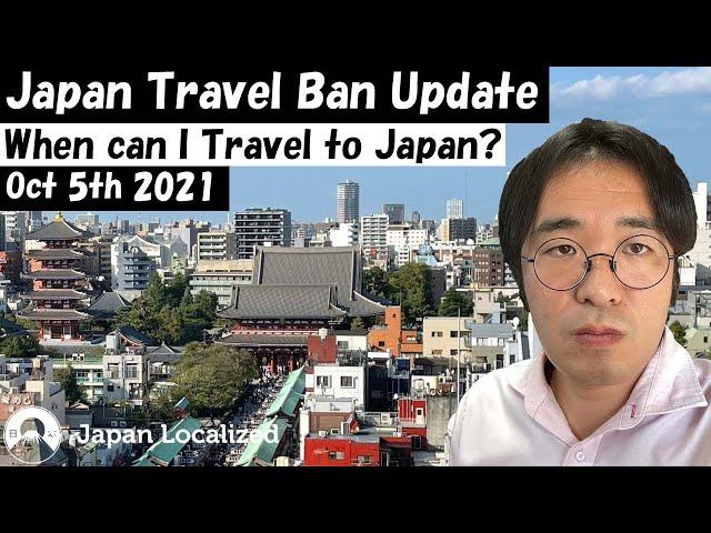 Japan Travel Ban Update | When Can I Travel To Japan | When Japan Will Reopens the Border | Oct 5th