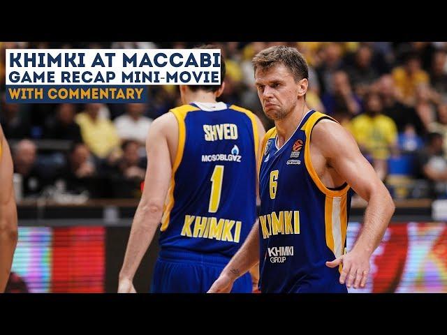 Khimki at Maccabi: Recap Mini-Movie [khimkibasketTV]