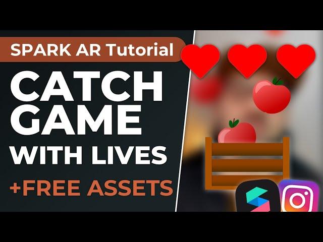 Catch Games with Lives ️ | Spark AR Studio Tutorial - Create your own Instagram Filter Game