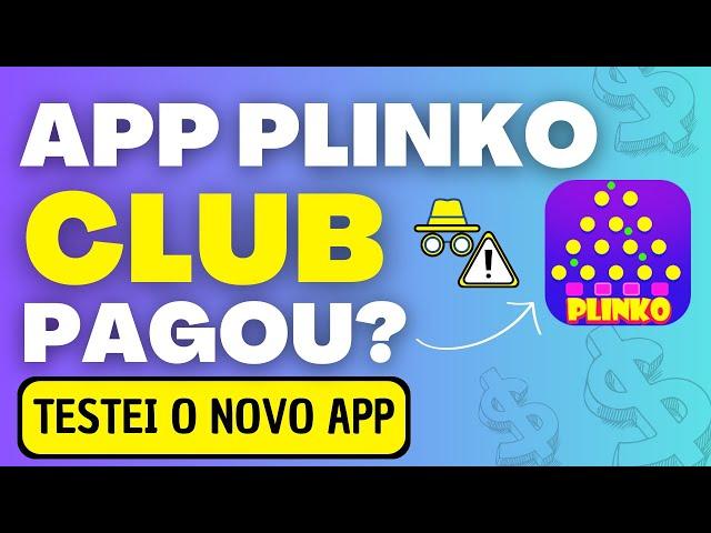 PLINKO CLUB PAGA MESMO? PLINKO CLUB É CONFIÁVEL? JOGO DA PLAY STORE QUE GANHA DINHEIRO