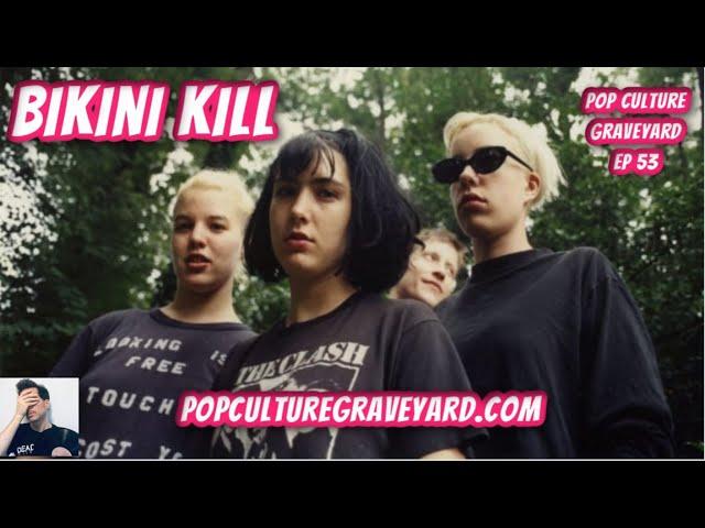 Bikini Kill: History | Pop Culture Graveyard Ep 53 | Kathleen Hanna, Tobi Vail, Kathi Wilcox, Billy