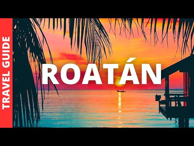 Roatan Honduras Travel Guide: 15 BEST Things To Do In Roatán