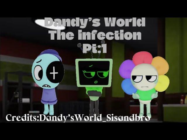 Dandy’s World:The infection (Episode 1:The beginning of an end) ​⁠@DandysWorld_SisAndBro