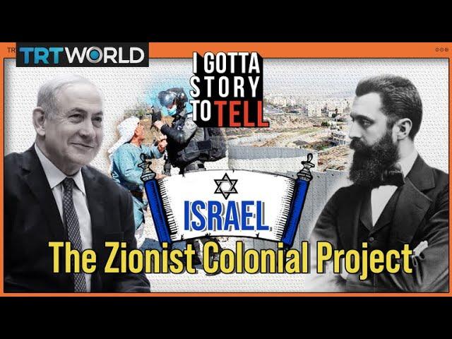 Israel's Zionist Settler-Colonial Project in Palestine Explained | I Got A Story to Tell | S2E8