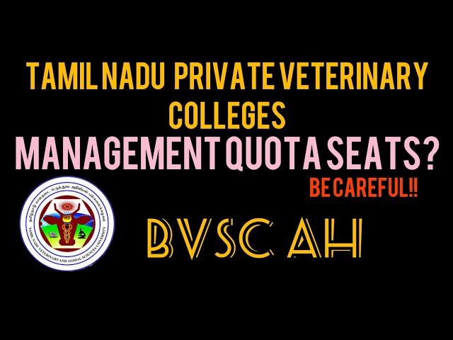 Tamil Nadu private veterinary Colleges?ll management quota seats ll everyone must know!! be careful