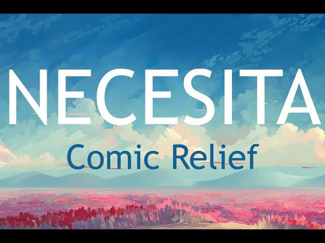 NECESITA by COMIC RELIEF (Lyric Video)