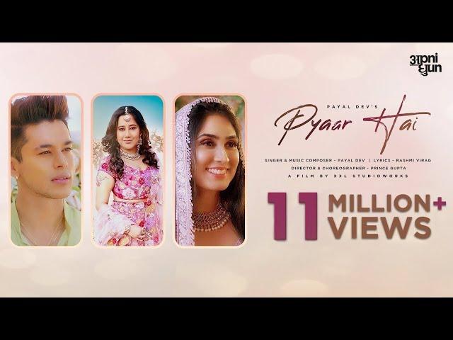 Pyaar Hai - Official Video | Payal Dev | Pratik Sehajpal | Deepti Sati | Rashmi Virag | Apni Dhun |