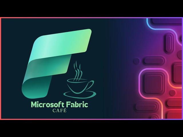 Welcome to the Microsoft Fabric Café: Your Hub for Learning and Collaboration!