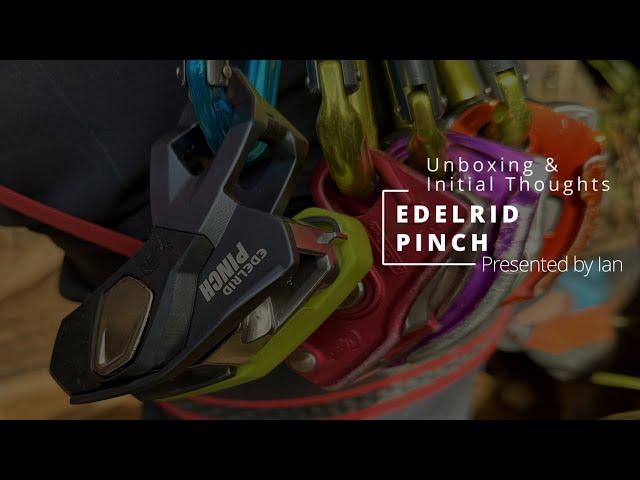 EDELRID PINCH | Assisted Braking Belay Device | Unboxing - Thoughts - Review