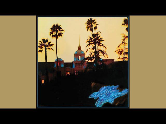 The Eagles - Hotel California (1976 - Full Album)