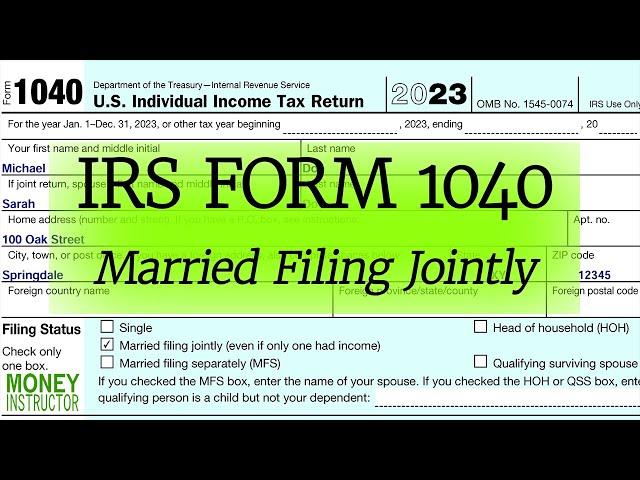 Form 1040 2023 Married Filing Jointly | Dependents Example Tax Filing | Money Instructor