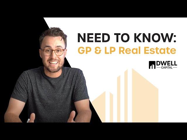 The GP & LP Real Estate Syndication Structure - What You Need to Know