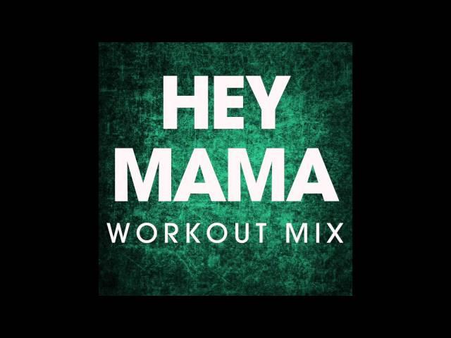 Hey Mama (Workout Remix)
