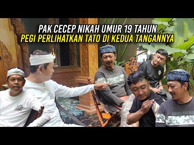 PAK CECEP MENIKAH UMUR SEMBILAN BELAS TAHUN | PEGI PERLIHATKAN TAT0 DI KEDUA TANGANNYA